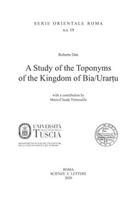 A Study of Toponyms of the Kingdom of Bia/Urartu - Librerie.coop A Study of Toponyms of the Kingdom of Bia/Urartu - Librerie.coop