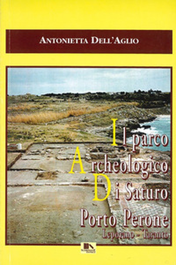 Il parco archeologico di Saturo Porto Perone, Leporano, Taranto - Librerie.coop Il parco archeologico di Saturo Porto Perone, Leporano, Taranto - Librerie.coop