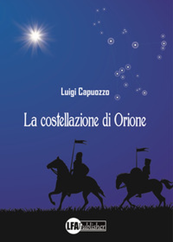 La costellazione di Orione - Librerie.coop La costellazione di Orione - Librerie.coop