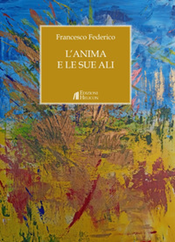 L'anima e le sue ali - Librerie.coop L'anima e le sue ali - Librerie.coop