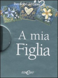 A mia figlia - Librerie.coop A mia figlia - Librerie.coop