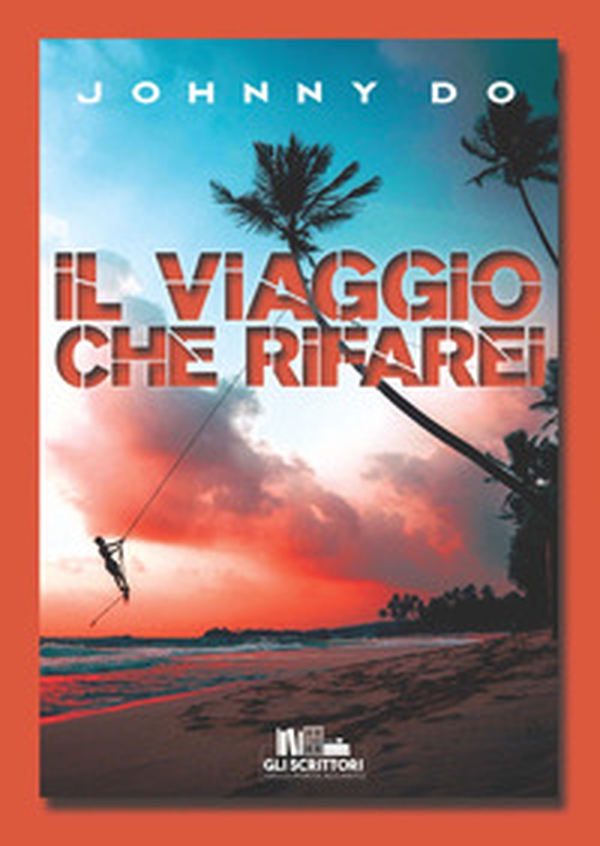 Il viaggio che rifarei - Librerie.coop Il viaggio che rifarei - Librerie.coop