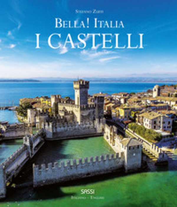 Bella! Italia. I castelli. Ediz. italiana e inglese - Librerie.coop Bella! Italia. I castelli. Ediz. italiana e inglese - Librerie.coop