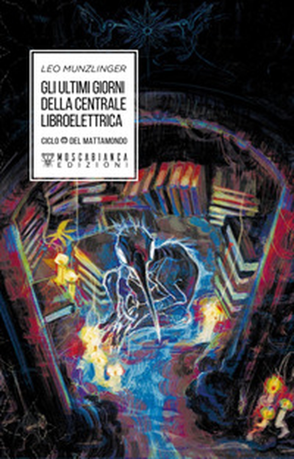 Gli ultimi giorni della centrale libroelettrica - Librerie.coop