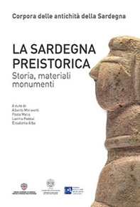 La Sardegna preistorica. Storia, materiali, monumenti - Librerie.coop