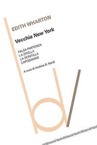 Vecchia New York: Falsa partenza-La zitella-La scintilla-Capodanno - Librerie.coop Vecchia New York: Falsa partenza-La zitella-La scintilla-Capodanno - Librerie.coop