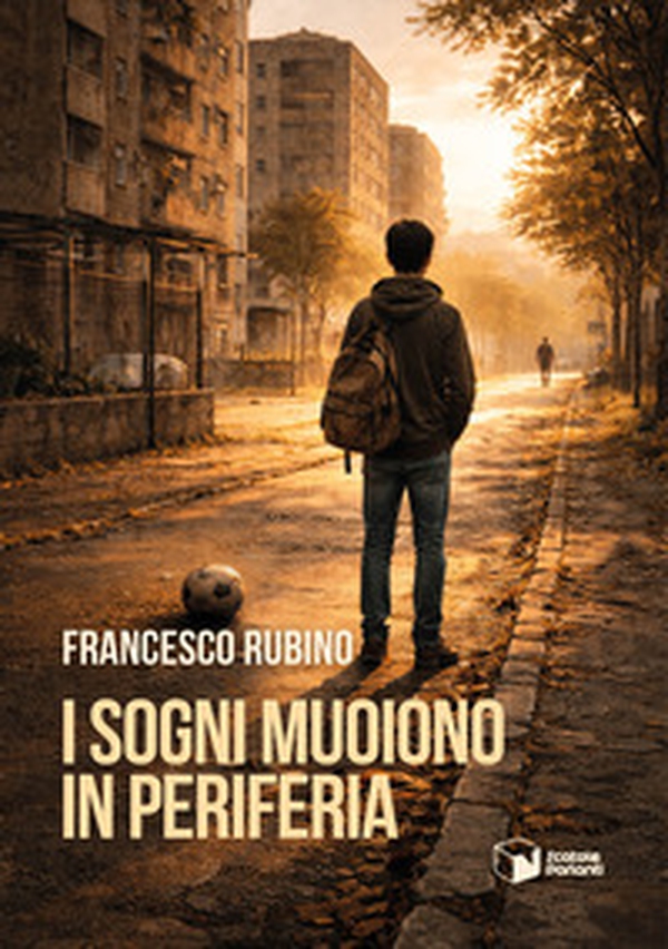 I sogni muoiono in periferia - Librerie.coop