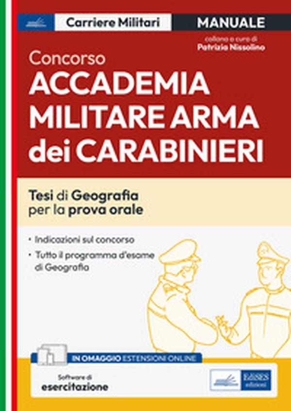 Concorso Accademia. Arma dei Carabinieri. Teoria e test. Prova orale di geografia - Librerie.coop Concorso Accademia. Arma dei Carabinieri. Teoria e test. Prova orale di geografia - Librerie.coop