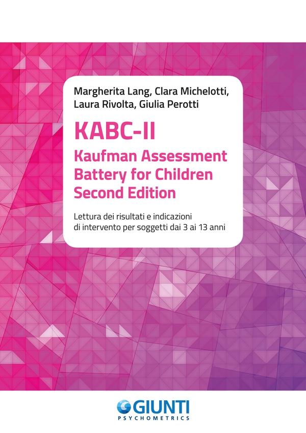 KABC-II. Kaufman Assessment Battery for Children – Second Edition - Librerie.coop KABC-II. Kaufman Assessment Battery for Children – Second Edition - Librerie.coop