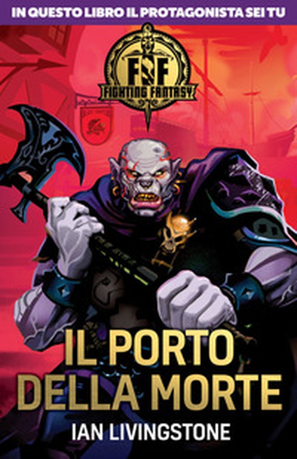 Il porto della morte. Fighting fantasy - Librerie.coop Il porto della morte. Fighting fantasy - Librerie.coop
