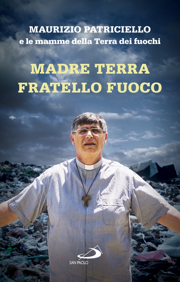 Madre Terra Fratello Fuoco - Librerie.coop