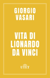 Vita di Lionardo da Vinci - Librerie.coop