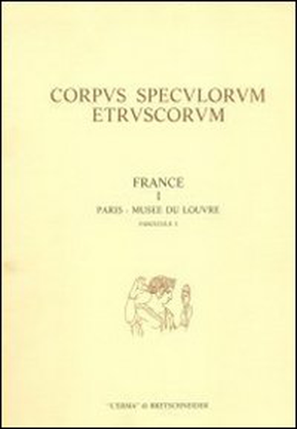 Corpus speculorum etruscorum. France - Vol. 1\3 - Librerie.coop Corpus speculorum etruscorum. France - Vol. 1\3 - Librerie.coop