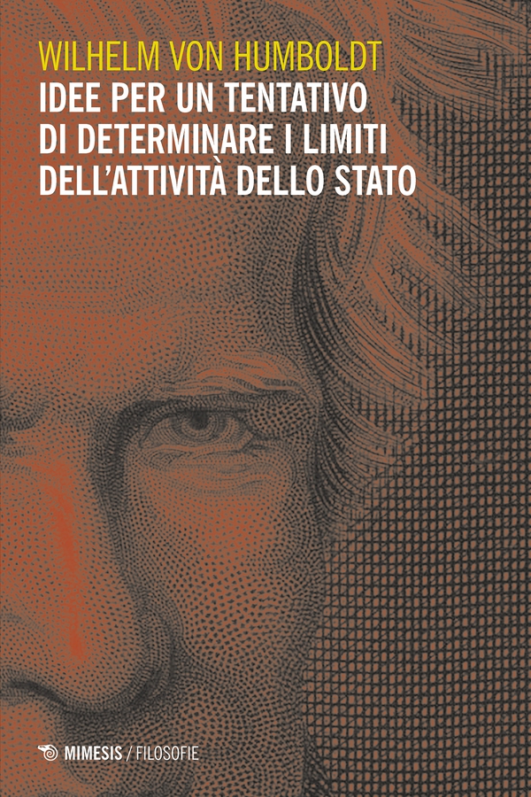 Idee per un tentativo di determinare i limiti dell’attività dello stato - Librerie.coop Idee per un tentativo di determinare i limiti dell’attività dello stato - Librerie.coop
