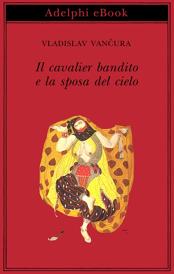 Il cavalier bandito e la sposa del cielo - Librerie.coop