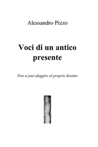 Voci di un antico presente - Librerie.coop