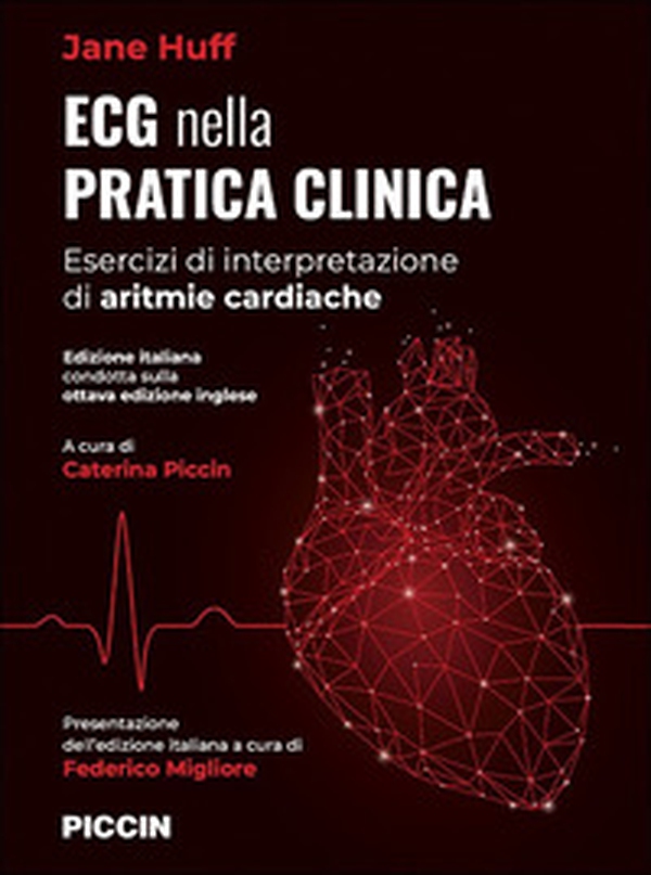 ECG nella pratica clinica. Esercizi di interpretazione di aritmie cardiache - Librerie.coop ECG nella pratica clinica. Esercizi di interpretazione di aritmie cardiache - Librerie.coop