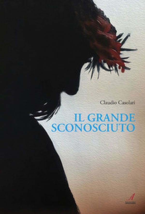 Il grande sconosciuto - Librerie.coop Il grande sconosciuto - Librerie.coop