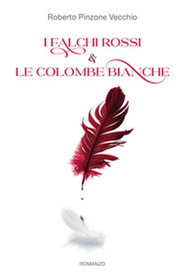 I Falchi Rossi e le Colombe Bianche - Librerie.coop I Falchi Rossi e le Colombe Bianche - Librerie.coop