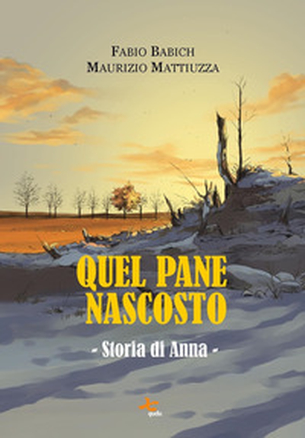 Quel pane nascosto. Storia di Anna - Librerie.coop Quel pane nascosto. Storia di Anna - Librerie.coop