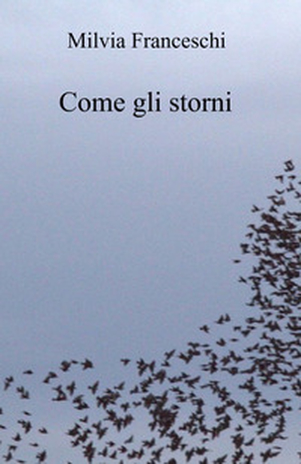 Come gli storni - Librerie.coop Come gli storni - Librerie.coop