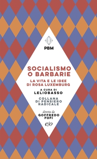 Socialismo o barbarie. La vita e le idee di Rosa Luxemburg - Librerie.coop