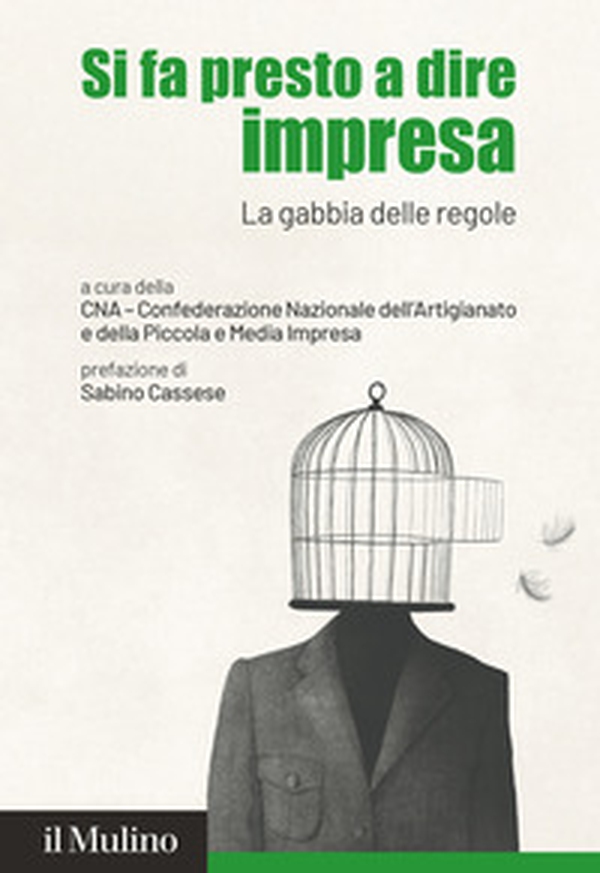 Si fa presto a dire impresa. La gabbia delle regole - Librerie.coop