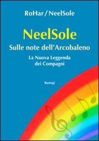 NeelSole. Sulle note dell'arcobaleno - Librerie.coop