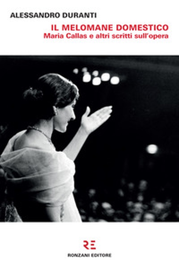 Il melomane domestico. Maria Callas e altri scritti sull'opera - Librerie.coop Il melomane domestico. Maria Callas e altri scritti sull'opera - Librerie.coop