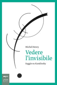 Vedere l'invisibile. Saggio su Kandinskij - Librerie.coop Vedere l'invisibile. Saggio su Kandinskij - Librerie.coop