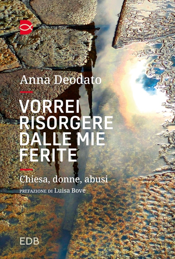 Vorrei risorgere dalle mie ferite - Librerie.coop Vorrei risorgere dalle mie ferite - Librerie.coop