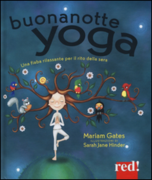 Buonanotte yoga. Una fiaba rilassante per il rito della sera - Librerie.coop Buonanotte yoga. Una fiaba rilassante per il rito della sera - Librerie.coop