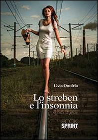 Lo streben e l'insonnia - Librerie.coop