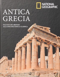 Antica Grecia. Dall'età del bronzo alla fine dell'epoca classica - Librerie.coop