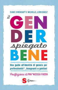 Il gender spiegato bene. Una guida all'identità di genere per professionist*, insegnanti e genitori - Librerie.coop Il gender spiegato bene. Una guida all'identità di genere per professionist*, insegnanti e genitori - Librerie.coop