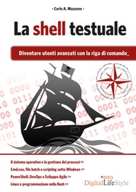 La shell testuale. Diventare utenti avanzati con la riga di comando - Librerie.coop