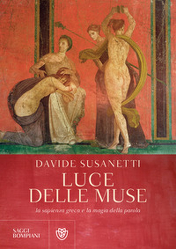 Luce delle muse. La sapienza greca e la magia della parola - Librerie.coop Luce delle muse. La sapienza greca e la magia della parola - Librerie.coop