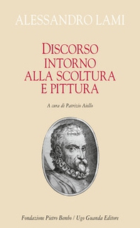 Discorso intorno alla scoltura e alla pittura - Librerie.coop
