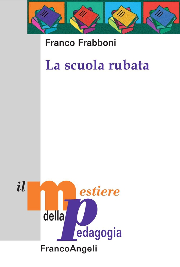 La scuola rubata - Librerie.coop La scuola rubata - Librerie.coop