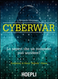 Cyberwar. Lo sapevi che un computer può uccidere? - Librerie.coop Cyberwar. Lo sapevi che un computer può uccidere? - Librerie.coop