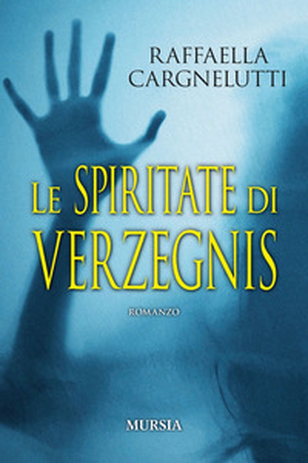 Le spiritate di Verzegnis - Librerie.coop Le spiritate di Verzegnis - Librerie.coop