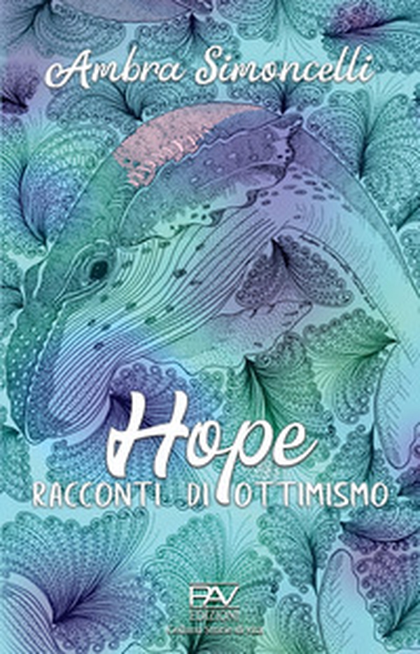 Hope. Racconti di ottimismo - Librerie.coop Hope. Racconti di ottimismo - Librerie.coop
