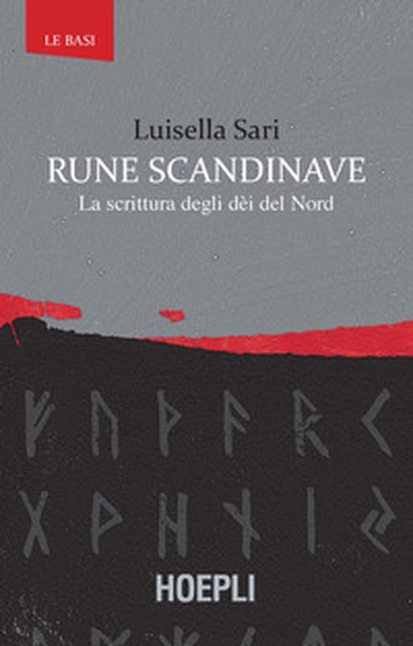 Rune scandinave. La scrittura degli dèi del Nord - Librerie.coop Rune scandinave. La scrittura degli dèi del Nord - Librerie.coop