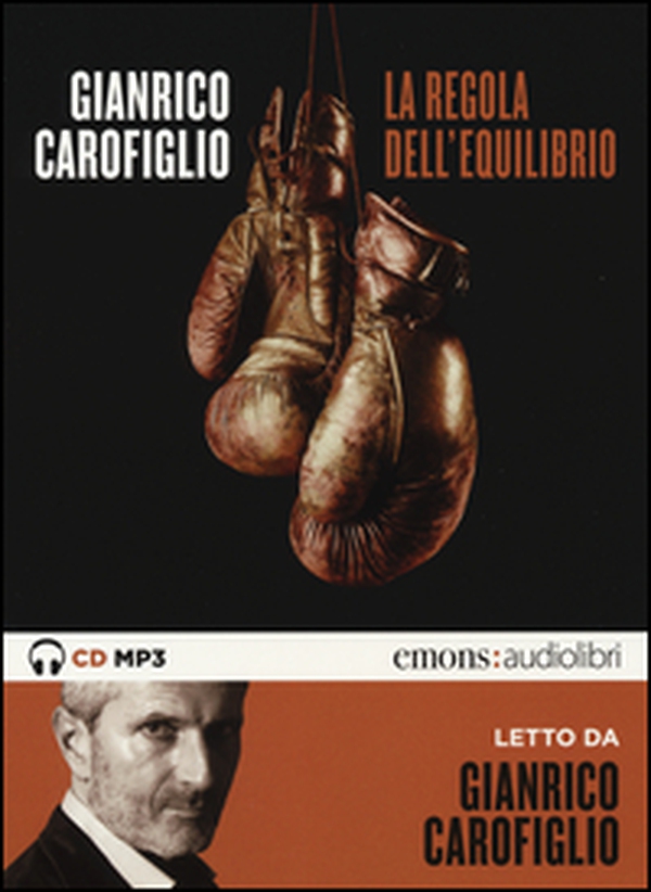 La regola dell'equilibrio letto da Gianrico Carofiglio. Audiolibro. CD Audio formato MP3 - Librerie.coop La regola dell'equilibrio letto da Gianrico Carofiglio. Audiolibro. CD Audio formato MP3 - Librerie.coop