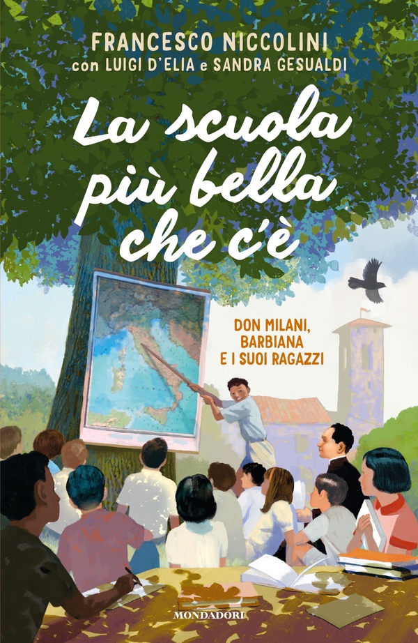 La scuola più bella che c'è. Don Milani, Barbiana e i suoi ragazzi - Librerie.coop La scuola più bella che c'è. Don Milani, Barbiana e i suoi ragazzi - Librerie.coop