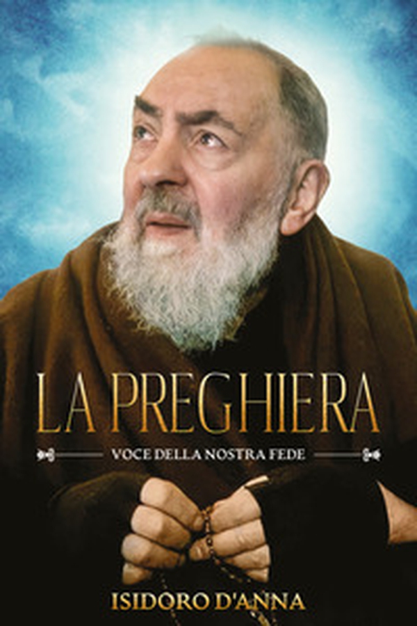 La preghiera. Voce della nostra fede - Librerie.coop La preghiera. Voce della nostra fede - Librerie.coop