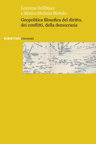 Geopolitica filosofica del diritto, dei conflitti, della democrazia - Librerie.coop Geopolitica filosofica del diritto, dei conflitti, della democrazia - Librerie.coop
