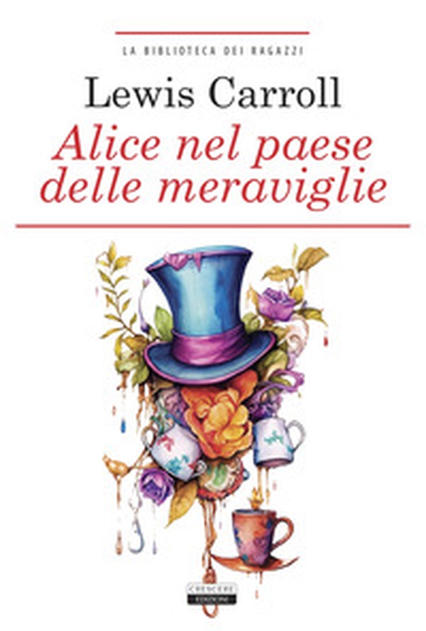 Alice nel paese delle meraviglie - Librerie.coop Alice nel paese delle meraviglie - Librerie.coop
