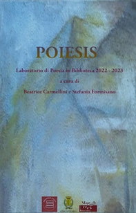 Poiesis. Laboratorio di poesia in biblioteca 2022-2023 - Librerie.coop