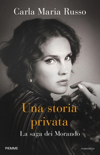 Una storia privata. La saga dei Morando - Librerie.coop Una storia privata. La saga dei Morando - Librerie.coop